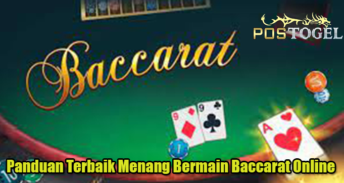 Panduan Terbaik Menang Bermain Baccarat Online